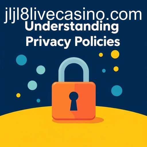 Privacy Policies Explained
